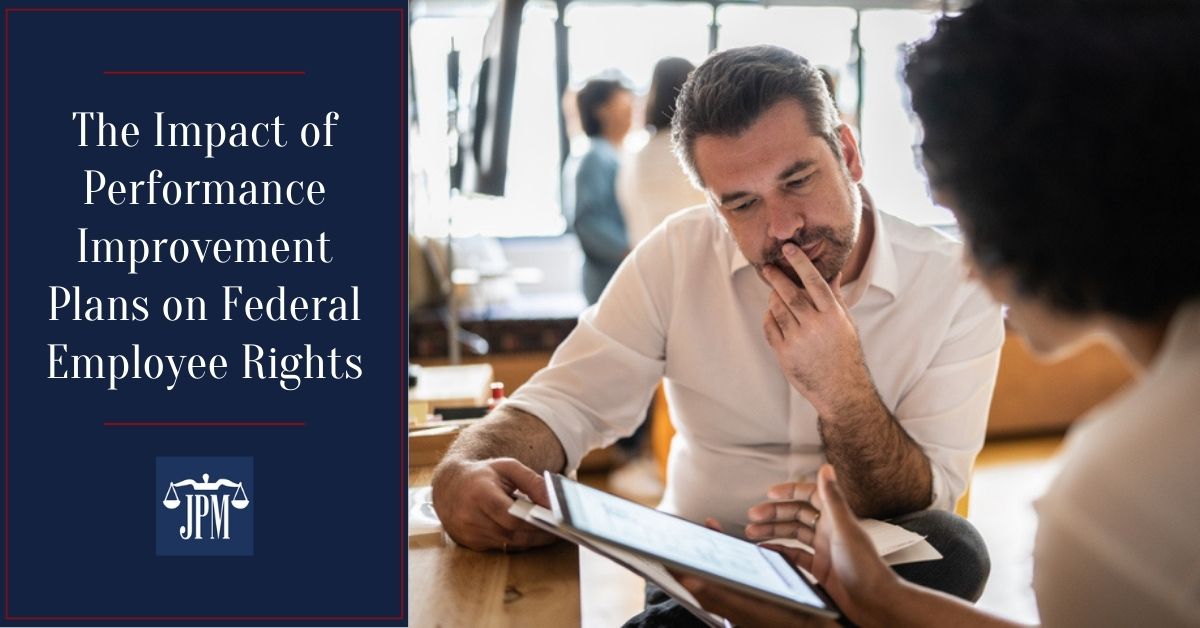 The Impact of Performance Improvement Plans on Federal Employee Rights